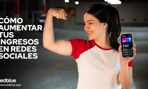 Cómo aumentar tus ingresos en redes sociales