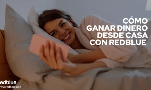 Cómo ganar dinero desde casa con RedBlue