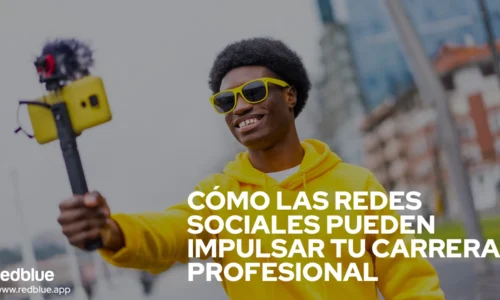 Cómo las redes sociales pueden impulsar tu carrera profesional