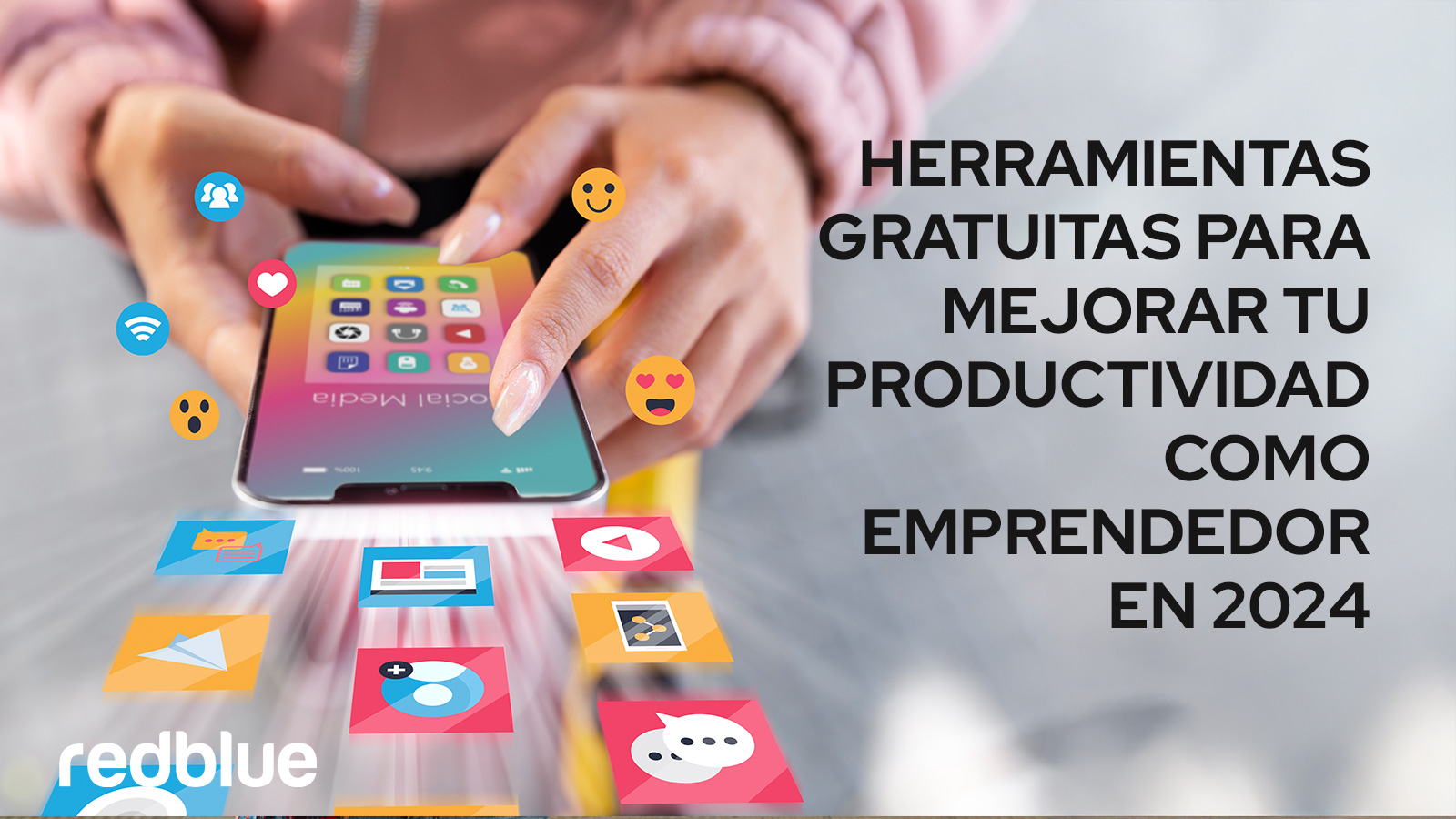 Herramientas gratuitas mejoran tu productividad de emprendedor